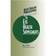 User's Guide to Eye Health Supplements