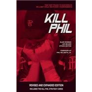 Kill Phil The Fast Track to Success in No-Limit Hold 'em Poker Tournaments