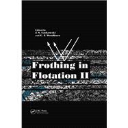Frothing in Flotation II: Recent Advances in Coal Processing, Volume 2