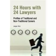 24 Hours with 24 Lawyers : Profiles of Traditional and Non-Traditional Careers