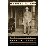 Robert E. Lee A Biography