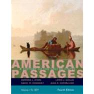 American Passages A History in the United States, Volume I: To 1877