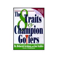 The 8 Traits of Champion Golfers