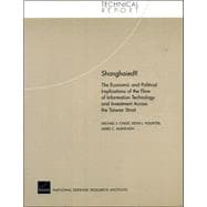 Shanghaied? The Economic and Political Implications fo the Flow of Information Technology and Imvestment Across the Taiwan Strait