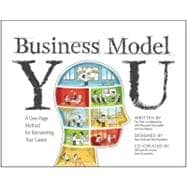 Business Model You : A One-Page Method for Reinventing Your Career