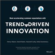 Trend-Driven Innovation Beat Accelerating Customer Expectations