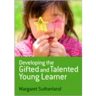 Developing the Gifted and Talented Young Learner