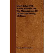Short Talks With Young Mothers on the Management of Infants and Young Children