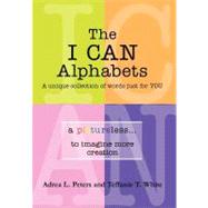 The I Can Alphabets: A Unique Collection of Words Just for Y O U