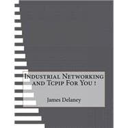 Industrial Networking and Tcpip for You!