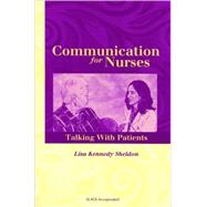 Communication for Nurses : Talking with Patients