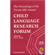 The Proceedings of the Twenty-Fifth Annual Child Language Research Forum