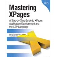 Mastering XPages : A Step-by-Step Guide to XPages Application Development and the XSP Language