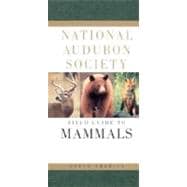 National Audubon Society Field Guide to North American Mammals (Revised and Expanded)
