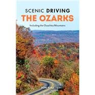 Scenic Driving the Ozarks Including The Ouachita Mountains