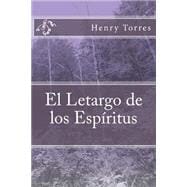 El Letargo de los Espíritus / The Lethargy of Spirits