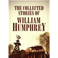The Collected Stories of William Humphrey
