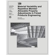 Material Variability and Repetative Member Allowable Property Adjustments in Forest Products Engineering