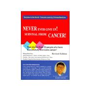 Never Ever Give Up! Survival from Cancer!