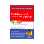 Never Ever Give Up! Survival from Cancer!