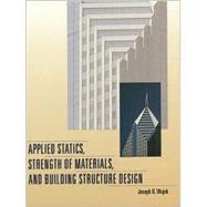 Applied Statics, Strength of Materials, and Building Structure Design
