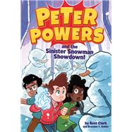 Peter Powers and the Sinister Snowman Showdown!