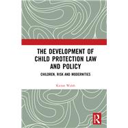 The Development of Child Protection Law and Policy,9780367276317