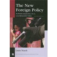 The New Foreign Policy: Power Seeking in a Globalized Era