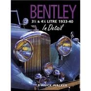 Bentley 3 1/2 & 4 1/4 Litre 1933-40 In Detail