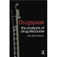 Drugspeak: The Analysis of Drug Discourse