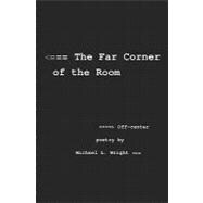 The Far Corner of the Room