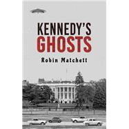 Kennedy’s Ghosts