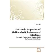 Electronic Properties of Gan and Aln Surfaces and Interfaces