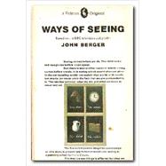 Ways of Seeing : Based on the BBC Television Series