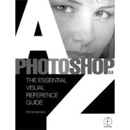 Photoshop 5. 5 A to Z : The Essential Visual Reference Guide