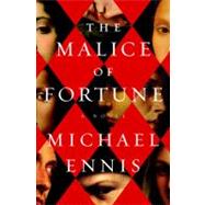 The Malice of Fortune