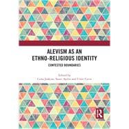 Alevism as an Ethno-Religious Identity: Contested boundaries