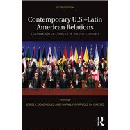 Contemporary U.S.-Latin American Relations: Cooperation or Conflict in the 21st Century?