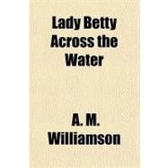 Lady Betty Across the Water