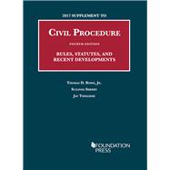 Civil Procedure, Rules, Statutes, and Recent Developments 2017