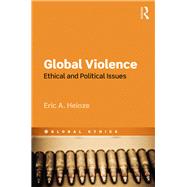 Global Violence: Ethical and Political Issues