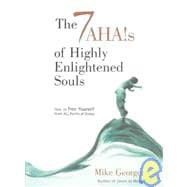 The 7 AHAs of Highly Enlightened Souls How to Free Yourself from all Forms of Stress