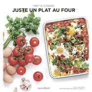 Prêt à cuisiner - Juste un plat au four