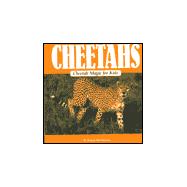Cheetahs: Cheetah Magic for Kids