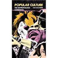 Popular Culture: The Metropolitan Experience