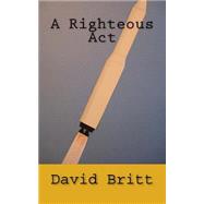 A Righteous Act