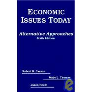 Economic Issues Today: Alternative Approaches: Alternative Approaches