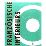 French Interiors/ Franzosische Interieurs