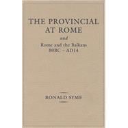 Provincial at Rome and Rome and the Balkans 80BC-AD14