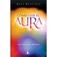 Como leer el aura / How to Read the Aura
